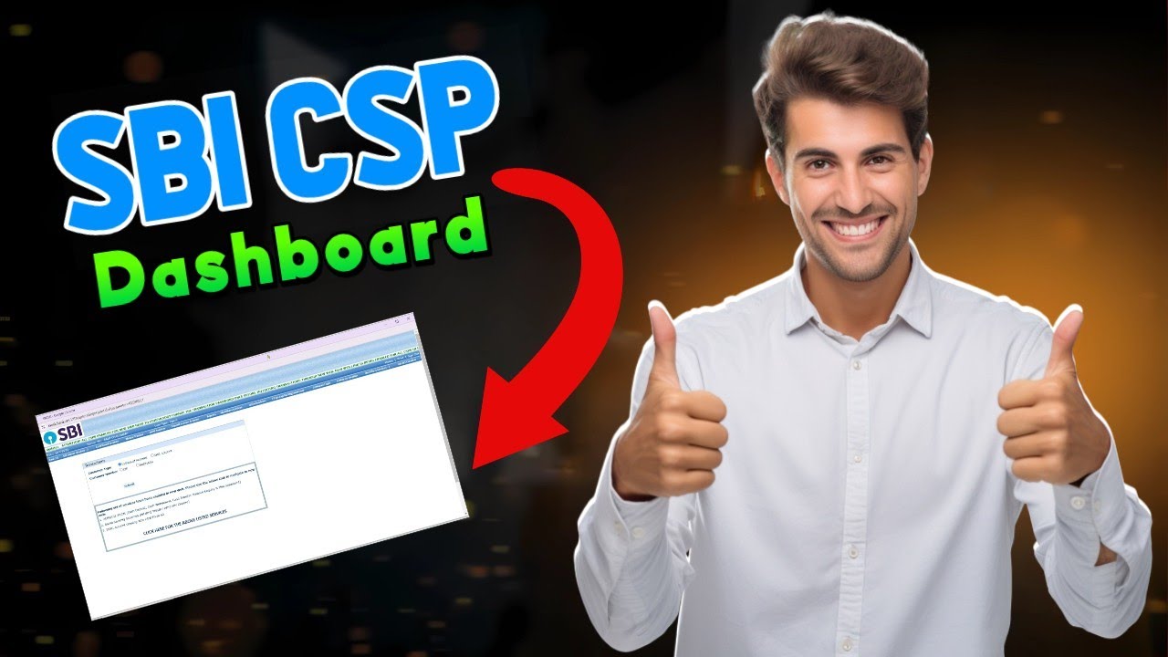 SBI CSP ka Dashboard | पूरी गाइड और ट्रेनिंग हिंदी में | SBI CSP Training in Hindi 