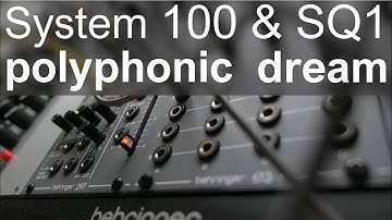 Behringer System 100 & Korg SQ1 ~ polyphonic dream