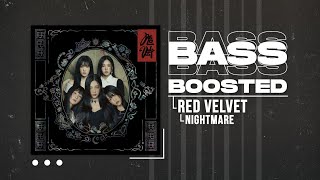 Red Velvet (레드벨벳) - Nightmare [BASS BOOSTED]