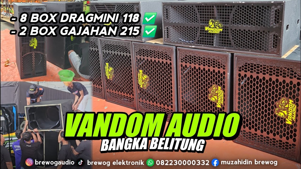 VANDOM AUDIO DARI BANGKA BELITUNG SIAP IKUT IKUTAN NGEEDRAAG !! READY DRAGMINI 118 DAN GAJAHAN 215