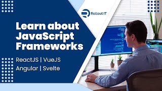 Learn about JavaScript Frameworks