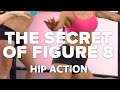 The Secret Behind Figure 8: Constant Hip Action! | Body FX