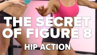 The Secret Behind Figure 8: Constant Hip Action! | Body FX