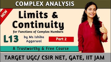Questions on Limits & Continuity of Functions: L13 | UGC/CSIR NET, GATE, IIT JAM/ UPSC/ NBHM |
