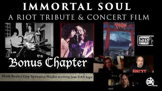 IMMORTAL SOUL: A Riot Tribute &amp; Concert Film Bonus Chapter: &quot;Mark and Guy Writing Session 1994&quot;