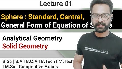 Sphere | Definition of sphere | Types of Equation of Sphere | Analytical Geometry I Kamaldeep Nijjar