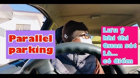 Thao tác cần biết khi thi lái xe ở Úc | Parallel Parking | Miss Hiển