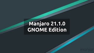 Manjaro 21.1.0 Pahvo GNOME Edition - Glimpses