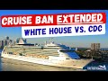 USA Cruise No-Sail Ban Extended: White House Versus CDC