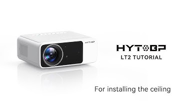 Projector Tutorial - HYTOBP LT2 for installing the ceiling