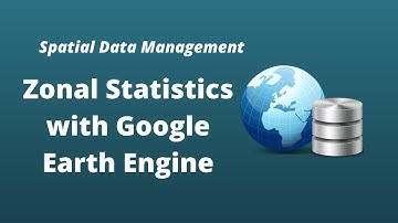 GEE Lesson 18 - Computing zonal statistics with Google Earth Engine