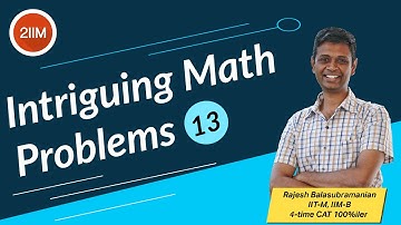 Intriguing Math Questions - 13 | PiVerb Math Olympiad | 2IIM CAT Preparation | Rajesh B