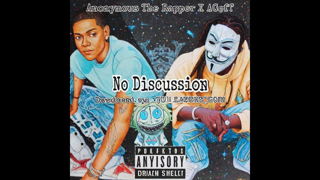 Anonymous The Rapper1 - No Discussion (Ft. Agoff) - YouTube