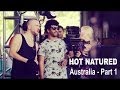 Hot Natured - Australia 2013 Part 1