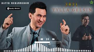 Batyr Muhammedow - Tylla gelsin | 2021 Resimi