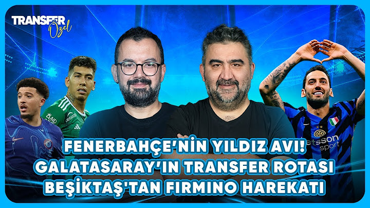 Fenerbahçe'nin Transfer Stratejisi | Galatasaray'ın Yeni Hamlesi Ne? | Beşiktaş'ın İhtiyaçları
