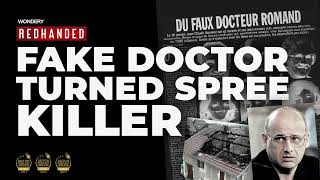 THE CASE OF JEAN-CLAUDE ROMAND: FAKE DOCTOR TURNED SPREE KILLER