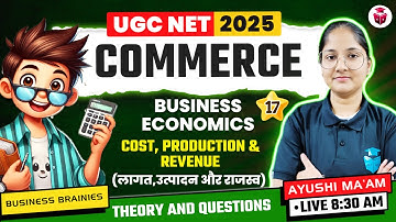 UGC NET/SET Commerce Paper 2 Unit 3 Business Economics | Cost, Production & Revenue | Ayushi Mam