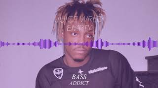 Juice Wrld - Empty (BASS BOOSTED)