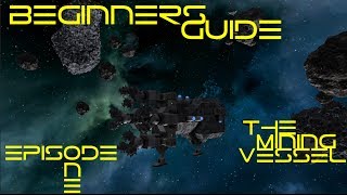 Space Engineers - Beginner's Guide: Mining Vessel