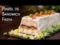 Pastel de Sandwich Para Fiestas