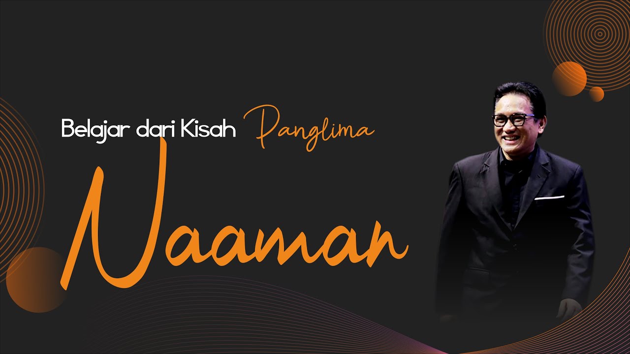 Pdt. Sapta Tandi - Belajar dari kisah panglima Naaman