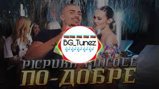 Pickpukk & Nicole - По-Добре (Чиста Версия - BG Tunez Remix) Resimi