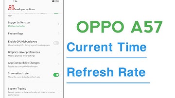 OPPO A57 Current Time Refresh Rate Enable