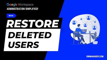 Bulk Restore Deleted Users in Google Workspace with GWManager