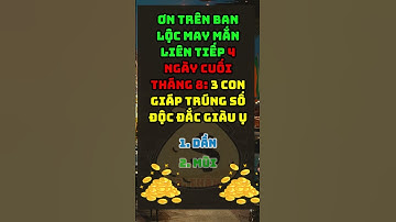 Ơn Trên Ban Lộc May Mắn Liên tiếp 4 ngày cuối tháng 8: 3 con giáp Trúng Số Độc Đắc giàu ụ