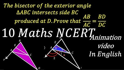 𝑇ℎ𝑒 𝑏𝑖𝑠𝑒𝑐𝑡𝑜𝑟 𝑜𝑓 𝑡ℎ𝑒 𝑒𝑥𝑡𝑒𝑟𝑖𝑜𝑟 𝑎𝑛𝑔𝑙𝑒 ∆𝐴𝐵𝐶 𝑖𝑛𝑡𝑒𝑟𝑠𝑒𝑐𝑡𝑠 𝑠𝑖𝑑𝑒 𝐵𝐶 𝑝𝑟𝑜𝑑𝑢𝑐𝑒𝑑 𝑎𝑡 𝐷. 𝑃𝑟𝑜𝑣𝑒 𝑡ℎ𝑎𝑡  𝐴𝐵/𝐴𝐶=𝐵𝐷/𝐷𝐶