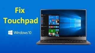 fix touchpad windows 10!! - howtosolveit