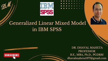 52. Generalized Linear Mixed Models in IBM SPSS || Dr. Dhaval Maheta