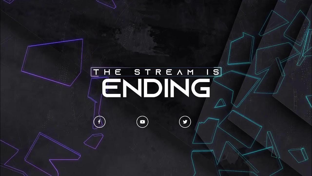 Stream ending gif. Stream is ending. Stream is ending. Stream is ending. Ending soon.