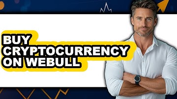 How To Buy Cryptocurrency On Webull - Full Guide