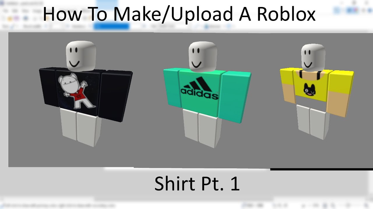 How To Make/Upload A Roblox Shirt Pt. 1 - YouTube