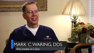 What Amenities Are In Place For Patient Comfort - Dr. Mark C. Waring D.d.s.