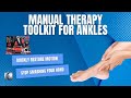 Eclectic Strategies to Improve Ankle Mobility