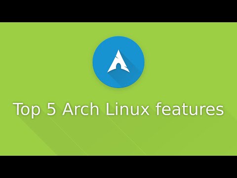 Top 5 Arch Linux features