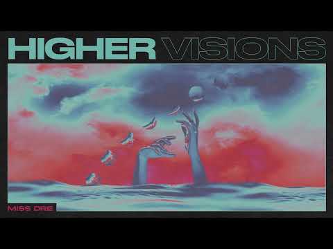 MISS DRE - Higher
