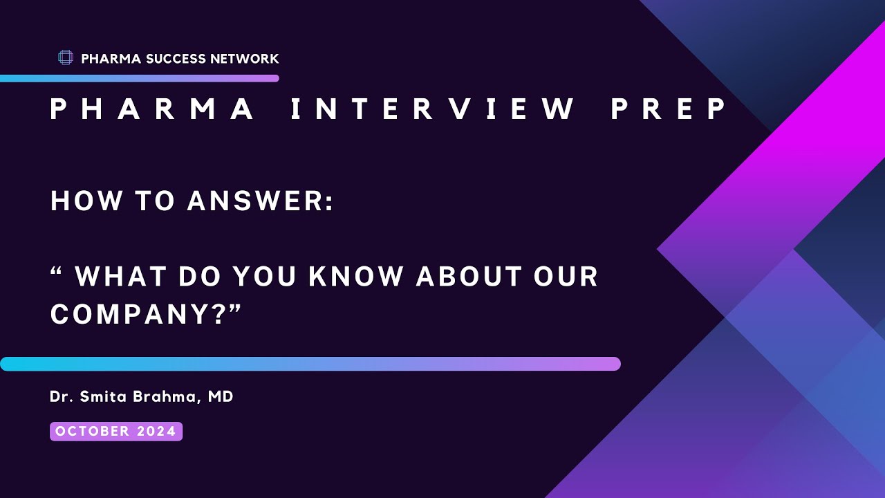 Pharma Interview Prep: How to answer "What do you know about our ...