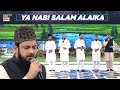 Ya nabi salam alaika  zohaib ashrafi  shan e ramazan