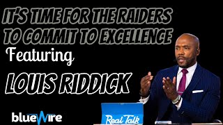 It's Time For the Raiders to Commit to Excellence with Louis Riddick