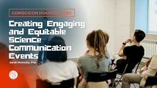 Creating Engaging and Equitable Science Communication Events Workshop (Breakout Room Discussion)