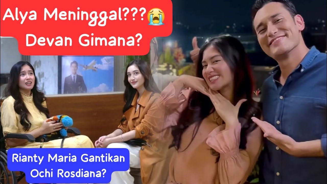 Ochi Rosdiana (Alya) Digantikan Ranty Maria(Alisa) Apakah Kau Ditakdirkan Untukku Akan Segera Tamat?