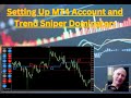 Setting Up MT4 Account and Trend Sniper Dominator with forex marketing trades