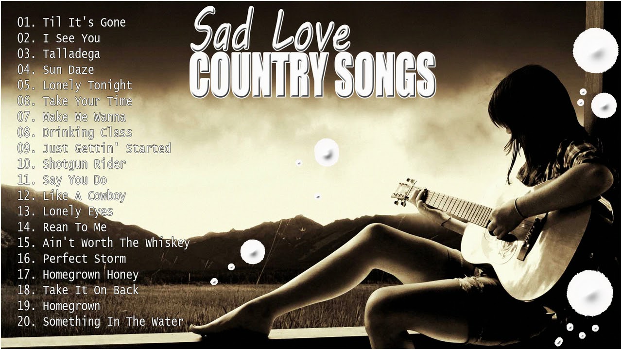 Best Sad Country Songs Of All Time - Top Greatest Saddest Country Music
