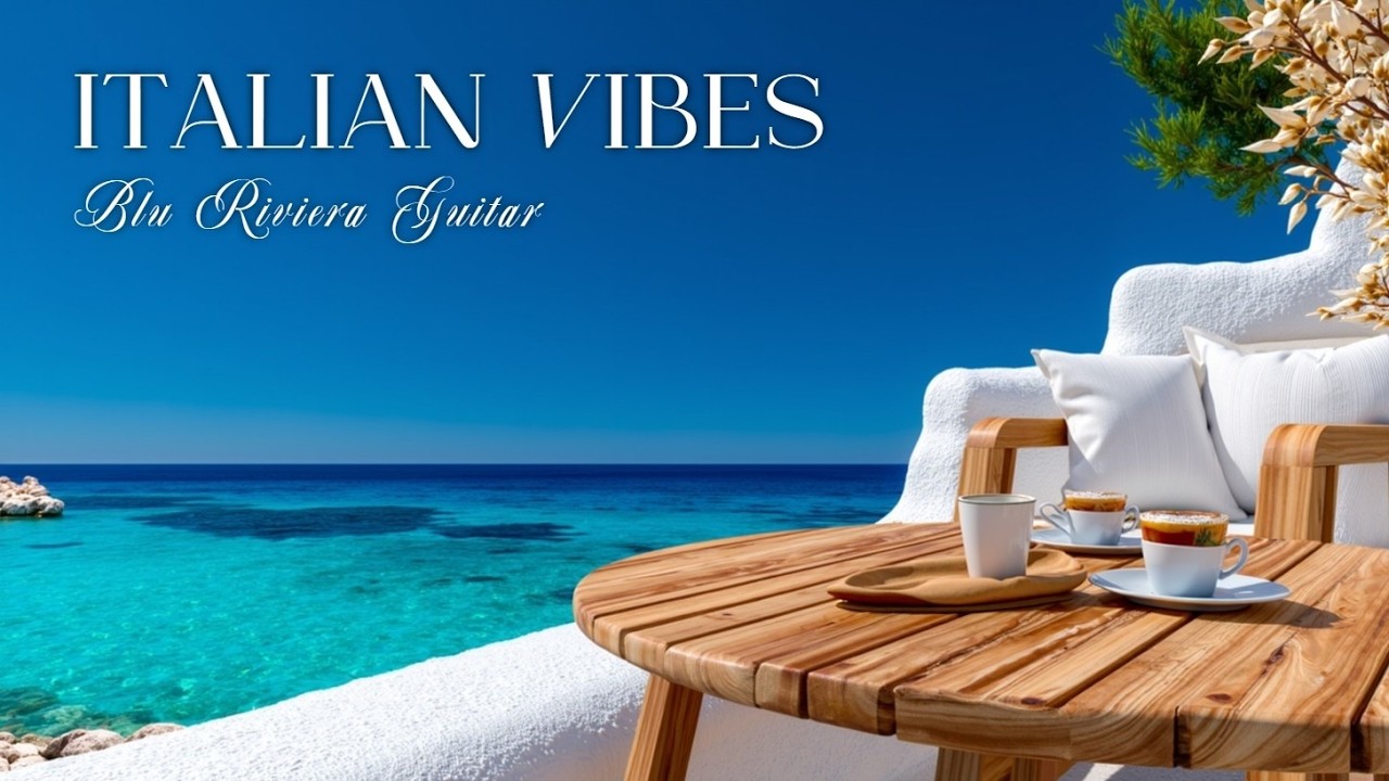 Расслабляющая итальянская гитарная музыка | Средиземноморский чилаут для летнего настроения ☀️