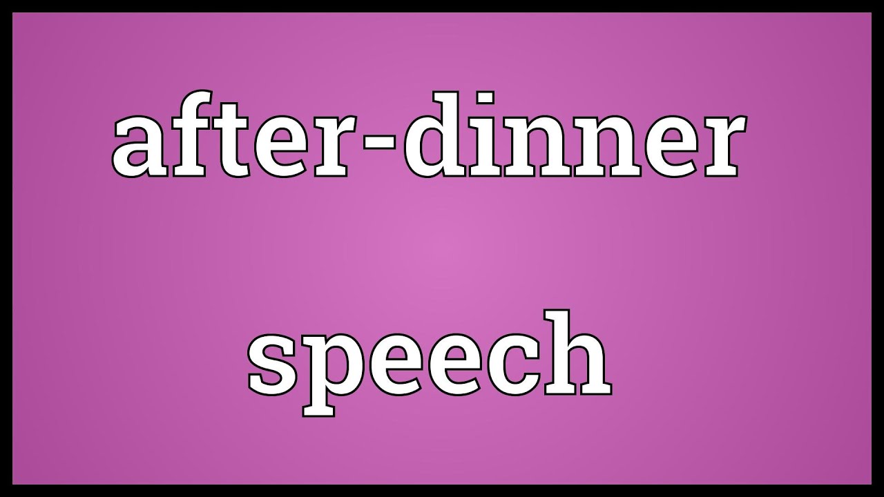 After-dinner speech Meaning - YouTube