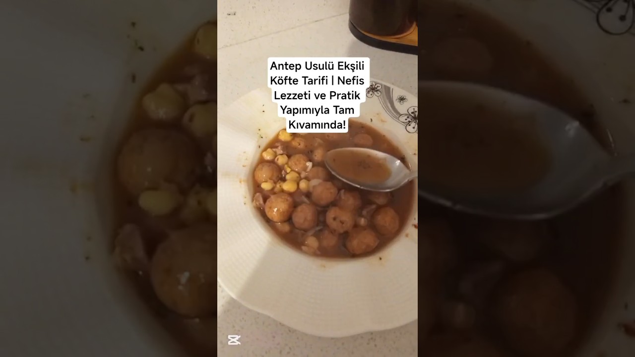Antep Usulü Ekşili Köfte Tarifi | Nefis Lezzeti ve Pratik Yapımıyla Tam Kıvamında! Antep Usulü Ekşili Köfte Tarifi | Nefis Lezzeti ve Pratik Yapımıyla Tam Kıvamında!
